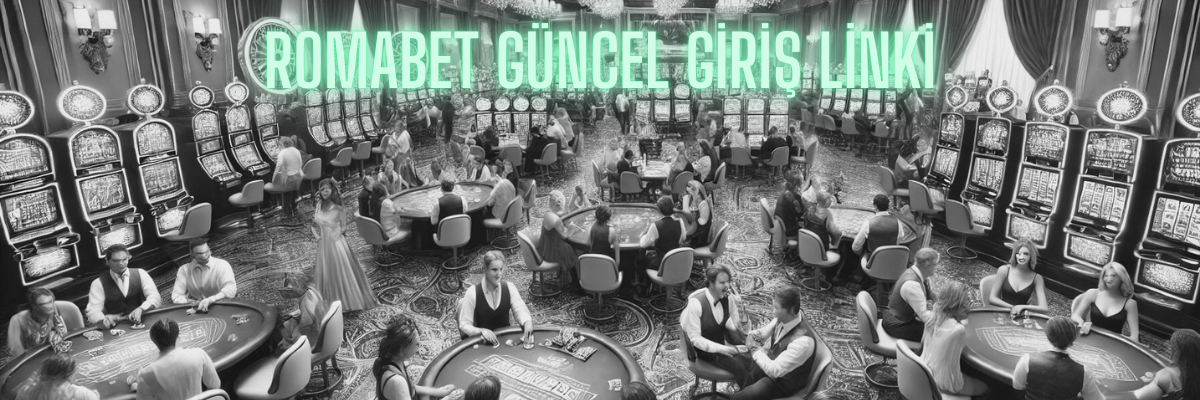 Romabet Güncel Giriş Linki