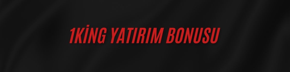 1King Yatırım Bonusu