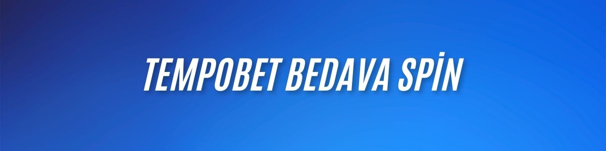 Tempobet Bedava Spin